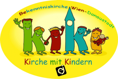 Kindergottesdienst Evangelische Pfarrgemeinde A.B. Wien-Donaustadt Kindergottesdienst Bekenntniskirche Wien-Donaustadt
